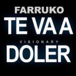 Farruko - Te Va A Doler MP3